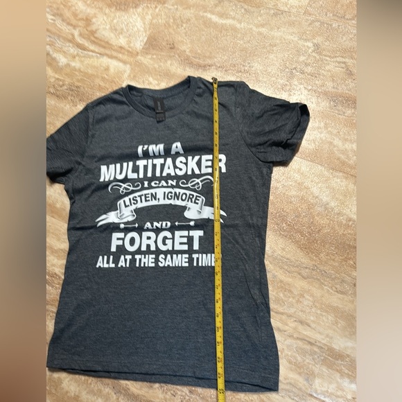 NWOT I’m a multitasker I can listen, ignore & forget all at the same time Tshirt - Picture 4 of 5